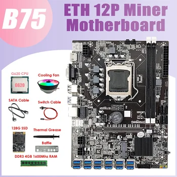 B75 ETH de Mineração placa-Mãe 12USB+G620 CPU+4G de memória RAM DDR3+128G SSD+Fã+Cabo SATA+Mudar+Cabo de massa Térmica+Defletor