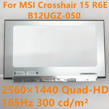 Para o MSI Crosshair15 R6E B12UGZ-050 LED de Telas de LCD Widescreen LCD Display Assembleia Não Toque a Tela de 165Hz 300cd/m2 40pins